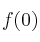 f(0)