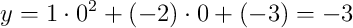 y=1\cdot0^2+(-2)\cdot0+(-3)=-3