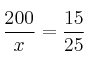 \frac{200}{x}=\frac{15}{25} \frac{200}{x}=\frac{15}{25}