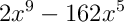 2x^{9}-162x^{5}
