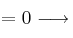 =0 \longrightarrow 