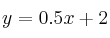 y = 0.5 x +2