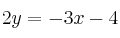  2y  = -3x - 4