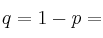q=1-p=