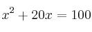 x^2 +20x = 100