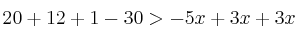 20+12+1-30>-5x+3x+3x