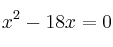 x^2  - 18x = 0