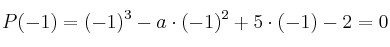 P(-1) = (-1)^3 - a \cdot (-1)^2 + 5 \cdot (-1) -2 = 0