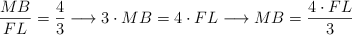 \frac{MB}{FL} = \frac{4}{3}  \longrightarrow 3 \cdot MB = 4 \cdot FL \longrightarrow MB = \frac{4 \cdot FL}{3}