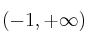 (-1,+\infty)
