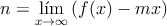 n=\lim_{x \rightarrow \infty}\left( f(x)-mx \right)