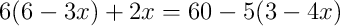 6(6-3x)+2x=60-5(3-4x)