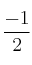 \frac{-1}{2}