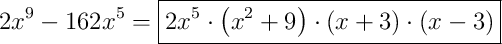2x^{9}-162x^{5} = \boxed{2x^{5} \cdot \left(x^{2}+9\right) \cdot \left(x+3\right) \cdot \left(x-3\right)}