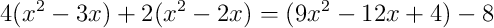 4(x^2-3x)+2(x^2-2x)=(9x^2-12x+4)-8