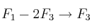 F_1-2F_3 \rightarrow F_3
