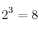 2^3=8