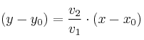 (y-y_0)= \frac{v_2}{v_1} \cdot (x-x_0) (y-y_0)= \frac{v_2}{v_1} \cdot (x-x_0)