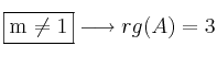 \fbox{m \neq 1}   \longrightarrow rg(A)=3