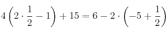 4 \left(2 \cdot \frac{1}{2}-1 \right)+15=6-2 \cdot \left(-5+\frac{1}{2} \right)