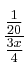 \frac{\frac{1}{20}}{\frac{3x}{4}} \frac{\frac{1}{20}}{\frac{3x}{4}}