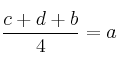  \frac{c+d+b}{4}=a