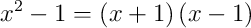 x^{2}-1 = \left(x+1\right)\left(x-1\right)