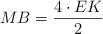MB = \frac{4 \cdot EK}{2}