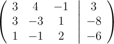 \left(\begin{array}{ccc}3 & 4 & -1\\3 & -3 & 1\\1 & -1 & 2\end{array}\right.\left|\begin{array}{c}3\\-8\\-6\end{array}\right)