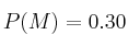 P(M) = 0.30