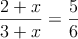 \frac{2+x}{3+x}=\frac{5}{6}