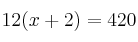 12(x+2) = 420