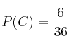 P(C)=\frac{6}{36} P(C)=\frac{6}{36}
