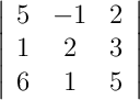 \left|\begin{array}{ccc}5 & -1 & 2 \\ 1 & 2 & 3 \\ 6 & 1 & 5\end{array}\right|