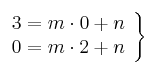  \left.
\begin{array}{r}
3 = m \cdot 0 + n \\
0 = m \cdot 2 + n 
\end{array}
\right\} 