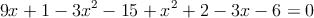 9x+1-3x^2-15+x^2+2-3x-6=0