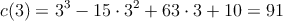 c(3)= 3^3-15 \cdot 3^2 + 63 \cdot 3 + 10 = 91