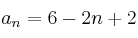 a_n=6 -2n + 2
