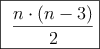 \fbox{\dfrac{n \cdot (n-3)}{2}}