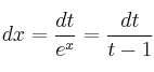 dx = \frac{dt}{e^x} = \frac{dt}{t-1} dx = \frac{dt}{e^x} = \frac{dt}{t-1}