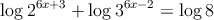  \log 2^{6x+3} + \log 3^{6x-2} = \log 8
