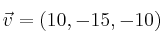 \vec{v}=(10,-15,-10)