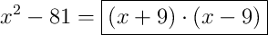 x^{2}-81 = \boxed{\left(x+9\right) \cdot \left(x-9\right)}