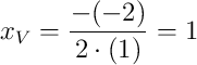 x_V=\dfrac{-(-2)}{2\cdot(1)}=1