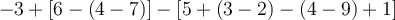 -3+[6-(4-7)]-[5+(3-2)-(4-9)+1]