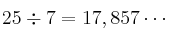 \125 \div 7 = 17,857 \cdots