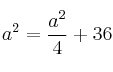 a^2 = \frac{a^2}{4} + 36