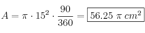 A = \pi \cdot 15^2 \cdot \frac{90}{360} = \fbox{56.25 \pi \:cm^2}