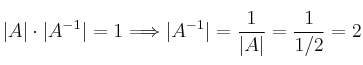 |A| \cdot |A^{-1}|=1 \Longrightarrow |A^{-1}|=\frac{1}{|A|}=\frac{1}{1/2}=2