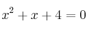 x^2+x+4=0 x^2+x+4=0